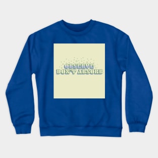 Observe, Don't Absorb - Light Version Crewneck Sweatshirt